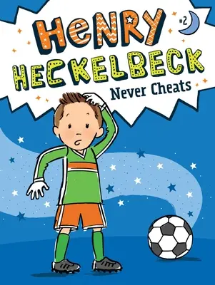 Henry Heckelbeck nunca engaña, 2 - Henry Heckelbeck Never Cheats, 2