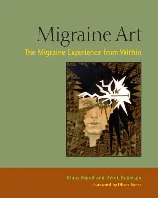 El arte de la migraña: La experiencia de la migraña desde dentro - Migraine Art: The Migraine Experience from Within