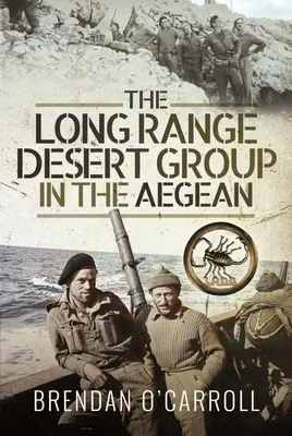 Grupo Long Range Desert en el Egeo - The Long Range Desert Group in the Aegean