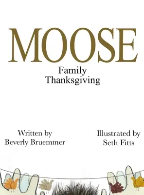 Familia MOOSE Acción de Gracias - MOOSE Family Thanksgiving