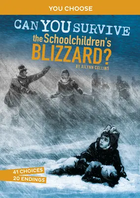 ¿Puedes sobrevivir a la ventisca de los escolares? Una aventura histórica interactiva - Can You Survive the Schoolchildren's Blizzard?: An Interactive History Adventure