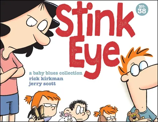 Stink Eye, 38: Una colección de Baby Blues - Stink Eye, 38: A Baby Blues Collection