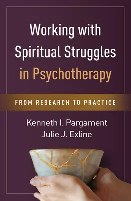 Trabajando con Luchas Espirituales en Psicoterapia: De la investigación a la práctica - Working with Spiritual Struggles in Psychotherapy: From Research to Practice