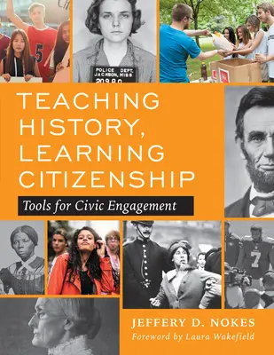 Enseñar historia, aprender ciudadanía: Herramientas para el compromiso cívico - Teaching History, Learning Citizenship: Tools for Civic Engagement