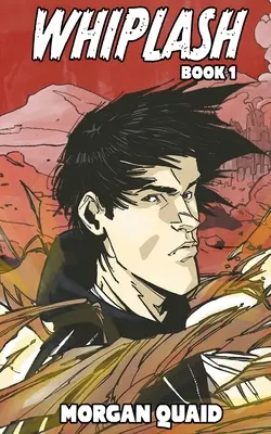 Whiplash: Libro 1 - Una novela de las Crónicas del Óxido - Whiplash: Book 1 - A Rust Chronicles Novel