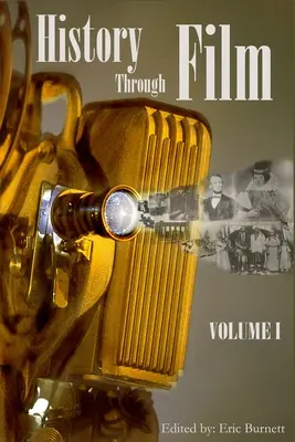 La historia a través del cine: Volumen I - History through Film: Volume I