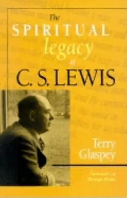 El legado espiritual de C.S. Lewis - The Spiritual Legacy of C.S. Lewis