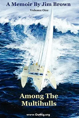 Entre multicascos: Volumen uno - Among The Multihulls: Volume One