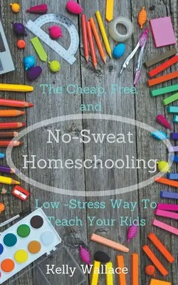 Educación en casa sin sudar - No-Sweat Homeschooling