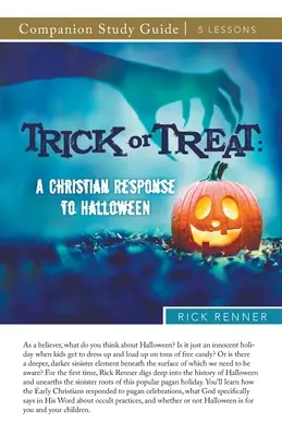 Guía de estudio Truco o trato: Una respuesta cristiana a Halloween - Trick or Treat Study Guide: A Christian Response to Halloween