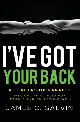 Te cubro las espaldas: Principios bíblicos para liderar y seguir bien - I've Got Your Back: Biblical Principles for Leading and Following Well