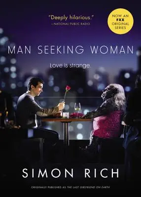 Man Seeking Woman (Publicado originalmente como La última novia del mundo) - Man Seeking Woman (Originally Published as the Last Girlfriend on Earth)