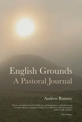 English Grounds: Un diario pastoral - English Grounds: A Pastoral Journal