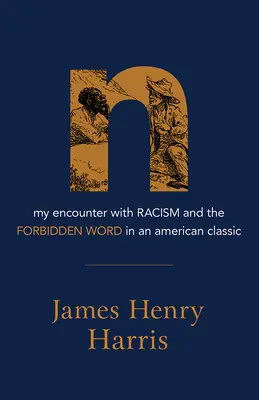 N: Mi encuentro con el racismo y la palabra prohibida en un clásico estadounidense - N: My Encounter with Racism and the Forbidden Word in an American Classic