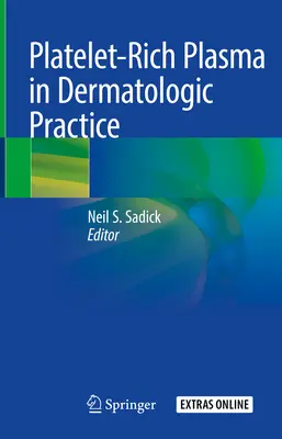 El plasma rico en plaquetas en la práctica dermatológica - Platelet-Rich Plasma in Dermatologic Practice