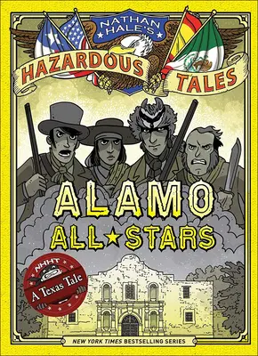 Alamo All-Stars: A Texas Tale: Bigger & Badder Edition (Un cuento tejano: edición más grande y más malo) - Alamo All-Stars: A Texas Tale: Bigger & Badder Edition