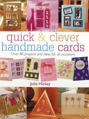 Quick & Clever Handmade Cards: Más de 80 proyectos e ideas para todas las ocasiones - Quick & Clever Handmade Cards: Over 80 Projects and Ideas for All Occasions