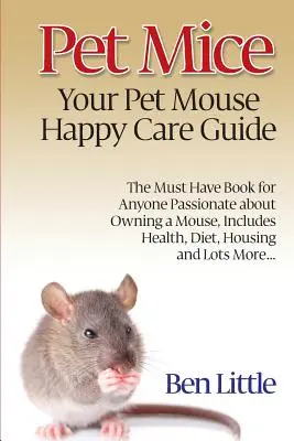 Ratones mascota - Guía de cuidados para tu ratón mascota - Pet Mice - Your Pet Mouse Happy Care Guide