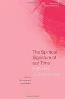 La Firma Espiritual de Nuestro Tiempo: En la Era del Coronavirus - The Spiritual Signature of Our Time: In the Era of Coronavirus