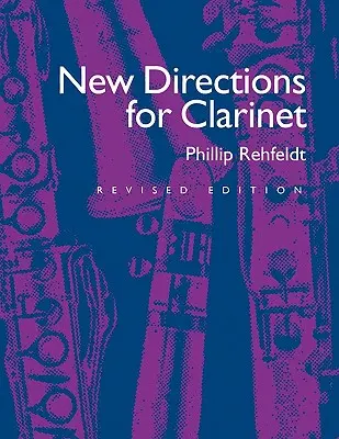 Nuevas direcciones para clarinete, edición revisada - New Directions for Clarinet, Revised Edition