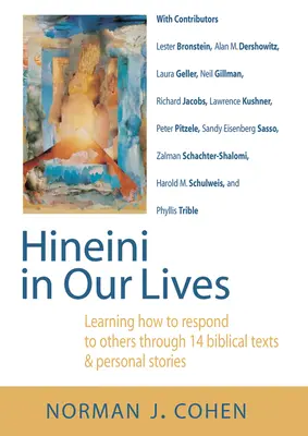 Hineini en nuestras vidas: Aprender a responder a los demás a través de 14 textos bíblicos e historias personales - Hineini in Our Lives: Learning How to Respond to Others Through 14 Biblical Texts & Personal Stories