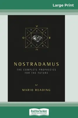 Nostradamus: Las Profecías Completas para el Futuro (16pt Large Print Edition) - Nostradamus: The Complete Prophecies for the Future (16pt Large Print Edition)