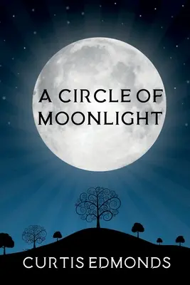 Un círculo de luz de luna - A Circle of Moonlight