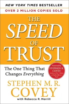 La velocidad de la confianza: Lo que lo cambia todo - The Speed of Trust: The One Thing That Changes Everything