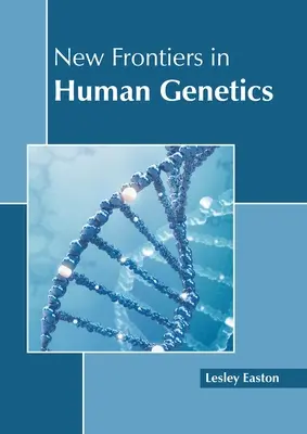 Nuevas fronteras de la genética humana - New Frontiers in Human Genetics