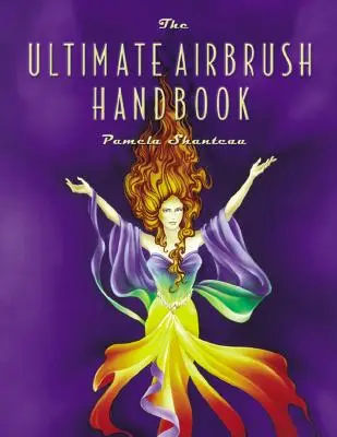 El manual definitivo del aerógrafo - The Ultimate Airbrush Handbook