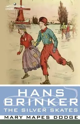 Hans Brinker o los patines de plata - Hans Brinker, or the Silver Skates