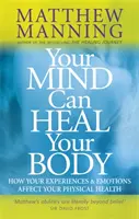 Tu mente puede curar tu cuerpo - Your Mind Can Heal Your Body