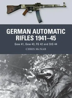 Fusiles automáticos alemanes 1941-45: Gew 41, Gew 43, FG 42 y Stg 44 - German Automatic Rifles 1941-45: Gew 41, Gew 43, FG 42 and Stg 44