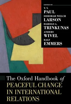 El Manual Oxford del cambio pacífico en las relaciones internacionales - The Oxford Handbook of Peaceful Change in International Relations