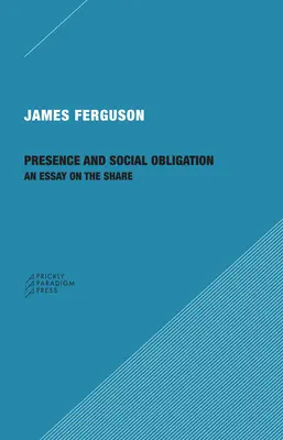 Presencia y obligación social: Un ensayo sobre la acción - Presence and Social Obligation: An Essay on the Share