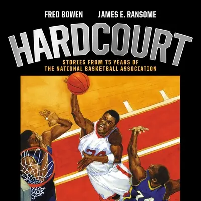 Hardcourt: Historias de 75 años de la Asociación Nacional de Baloncesto - Hardcourt: Stories from 75 Years of the National Basketball Association