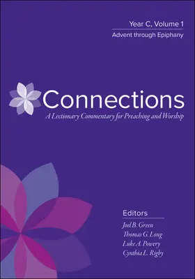 Conexiones: Comentario del Leccionario para la predicación y el culto: Año C, Volumen 2, Cuaresma a Pentecostés - Connections: A Lectionary Commentary for Preaching and Worship: Year C, Volume 2, Lent Through Pentecost