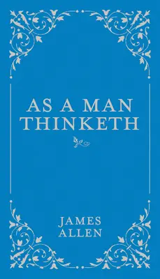 Como piensa un hombre, 1 - As a Man Thinketh, 1