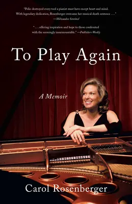 Volver a tocar: Memorias de supervivencia musical - To Play Again: A Memoir of Musical Survival