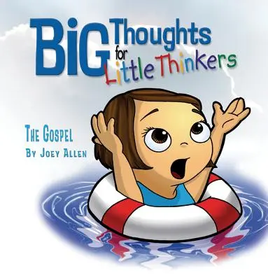 Grandes pensamientos para pequeños pensadores: El Evangelio - Big Thoughts for Little Thinkers: The Gospel