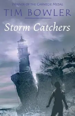 Cazadores de tormentas. Tim Bowler - Storm Catchers. Tim Bowler