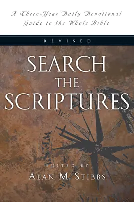 Escudriña las Escrituras: Una guía devocional diaria de tres años para toda la Biblia - Search the Scriptures: A Three-Year Daily Devotional Guide to the Whole Bible