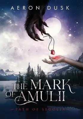 La marca de Amulii: La senda de Segolia - The Mark of Amulii: Path of Segolia