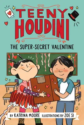 Teeny Houdini nº 2: El Valentín supersecreto - Teeny Houdini #2: The Super-Secret Valentine