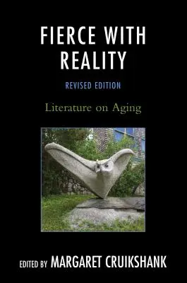 Feroz con la realidad: Literatura sobre el envejecimiento - Fierce with Reality: Literature on Aging