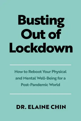 Bienvenido de nuevo: Cómo reiniciar su bienestar físico y mental en un mundo pospandémico - Welcome Back!: How to Reboot Your Physical and Mental Well-Being for a Post-Pandemic World