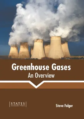 Gases de efecto invernadero: Panorama general - Greenhouse Gases: An Overview