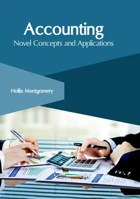 Contabilidad: Nuevos conceptos y aplicaciones - Accounting: Novel Concepts and Applications