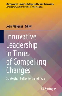 Liderazgo innovador para entornos de trabajo sin ataduras: Estrategias y herramientas para el cambio - Innovative Leadership for Bound-Less Work Environments: Strategies and Tools for Change