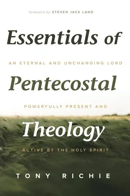 Lo esencial de la teología pentecostal - Essentials of Pentecostal Theology